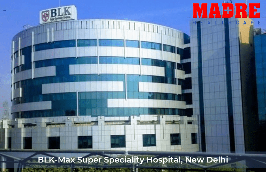 BLK-Max Super Speciality Hospital, New Delhi