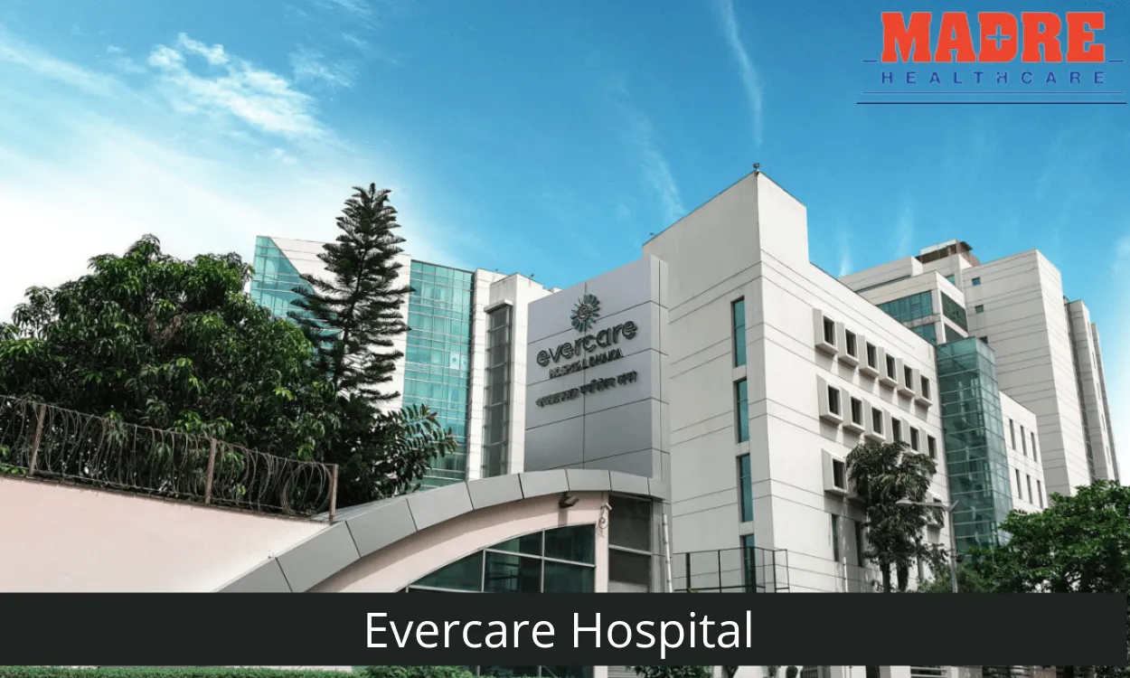 Evercare Hospital Dhaka