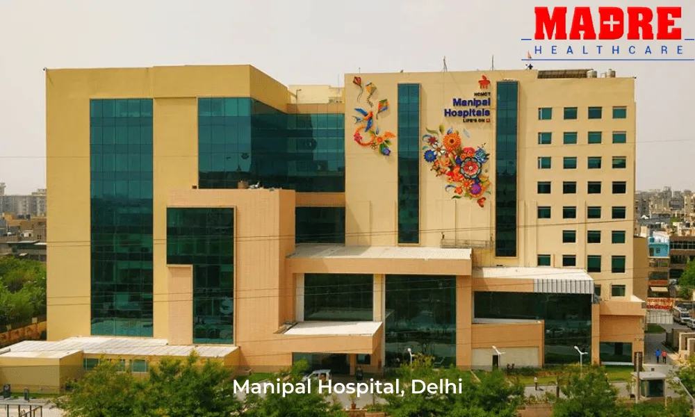 Manipal Hospital, Delhi